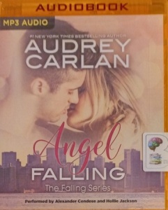 Angel Falling written by Audrey Carlan performed by Alexander Cendese and Hollie Jackson on MP3 CD (Unabridged)